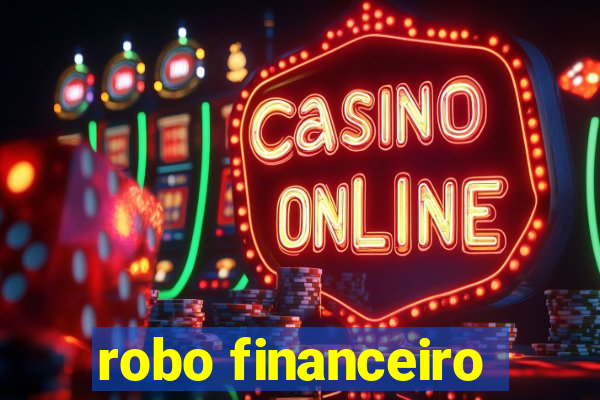 robo financeiro